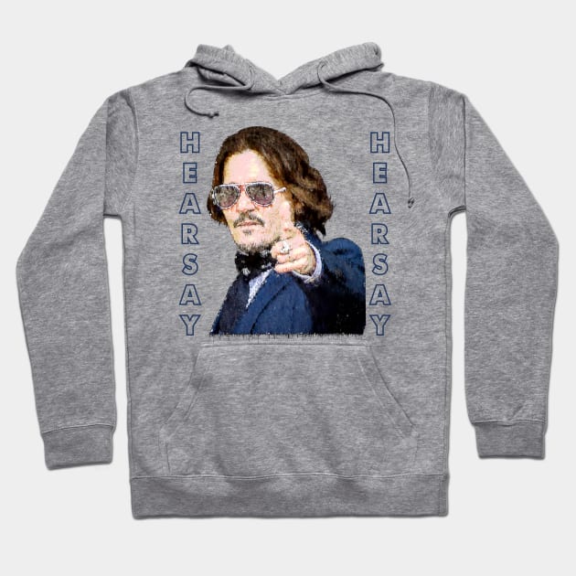 JOHNNY DEEP HEARSAY Hoodie by MufaArtsDesigns